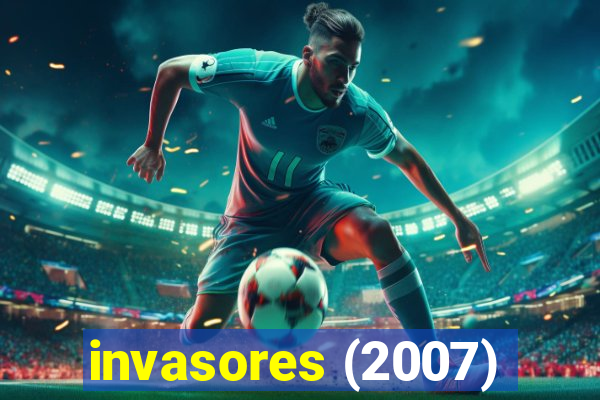 invasores (2007)